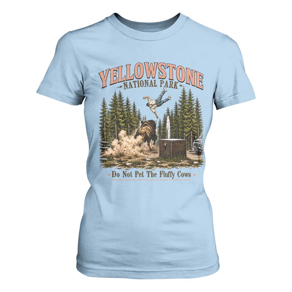 Do Not Pet The Fluffy Cows Yellowstone National Park T Shirt For Women Funny Vintage Bison Tourist Attack Graphic