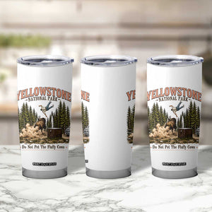 Do Not Pet The Fluffy Cows Yellowstone National Park Tumbler Cup Funny Vintage Bison Tourist Attack Graphic