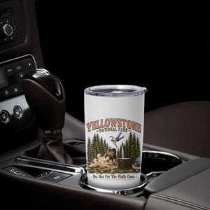 Do Not Pet The Fluffy Cows Yellowstone National Park Tumbler Cup Funny Vintage Bison Tourist Attack Graphic