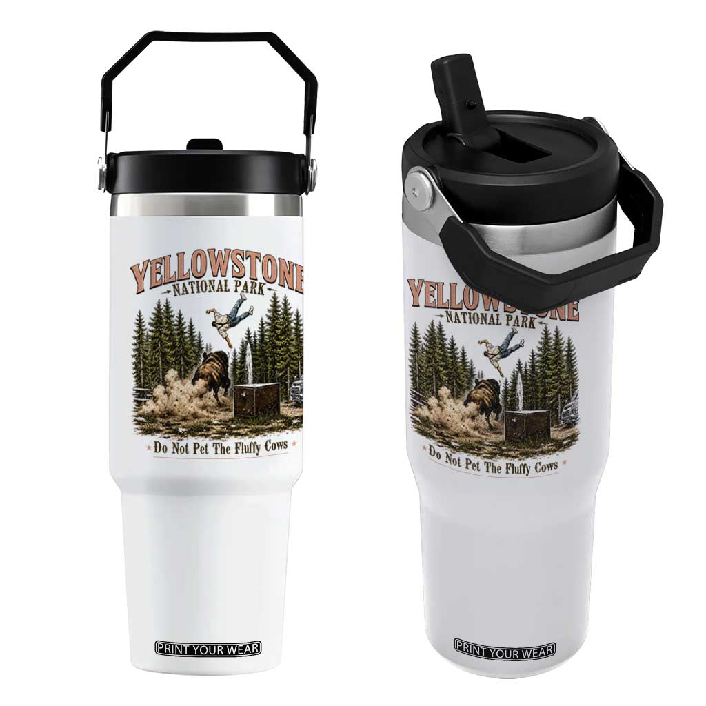 Do Not Pet The Fluffy Cows Yellowstone National Park Flip Straw Tumbler Funny Vintage Bison Tourist Attack Graphic TS02 One Size: 30 oz White Print Your Wear