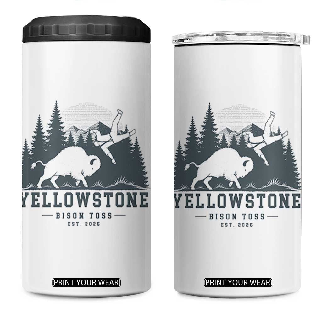 Yellowstone Bison Toss Est 2026 4 in 1 Can Cooler Tumbler Funny Sarcastic Tourist National Park Badge Graphic