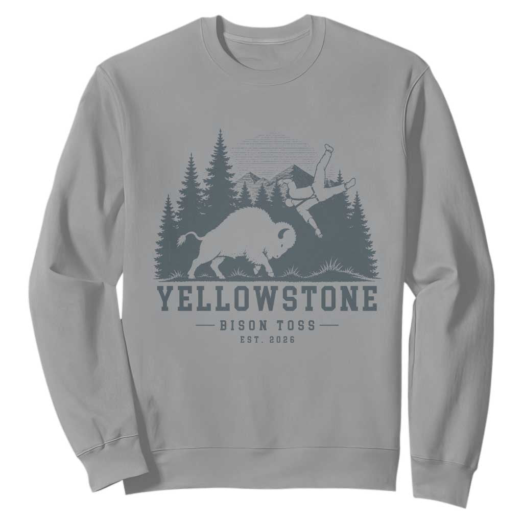 Yellowstone Bison Toss Est 2026 Sweatshirt Funny Sarcastic Tourist National Park Badge Graphic