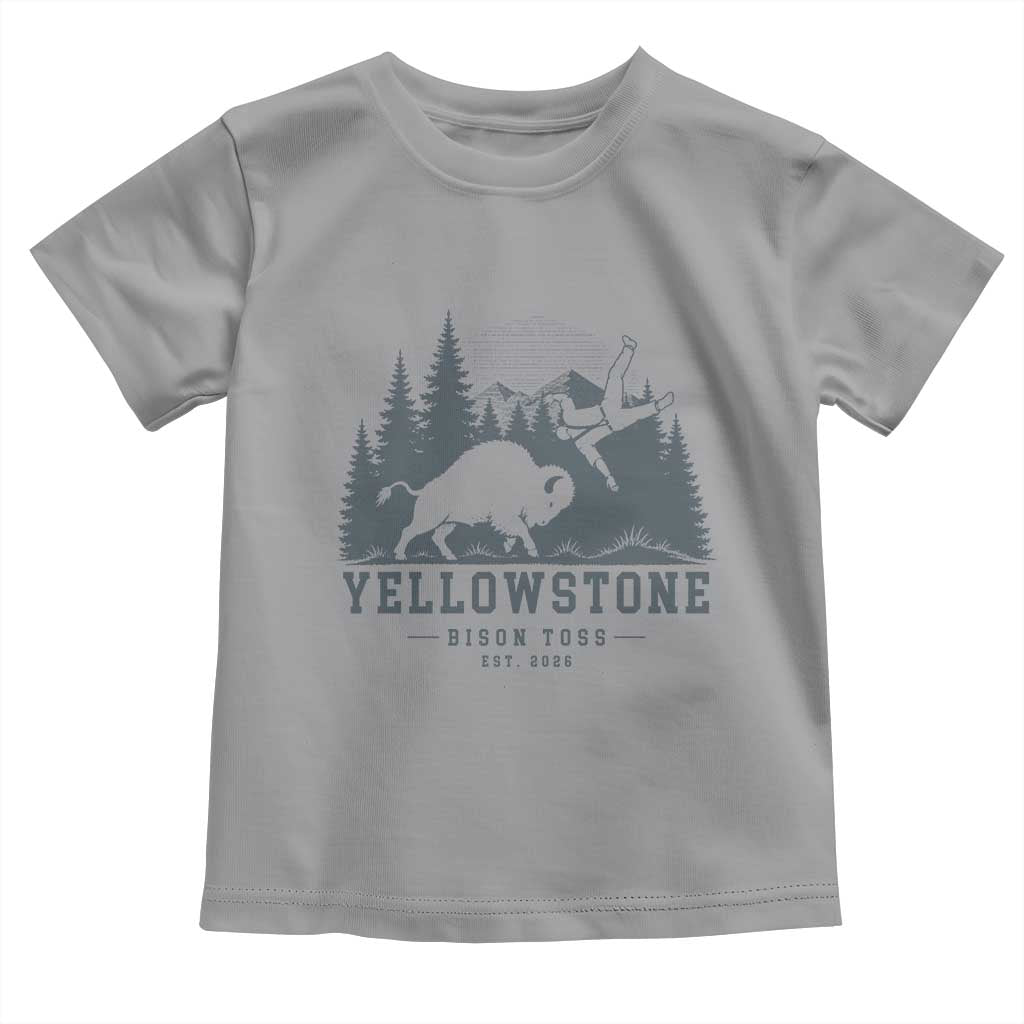 Yellowstone Bison Toss Est 2026 Toddler T Shirt Funny Sarcastic Tourist National Park Badge Graphic