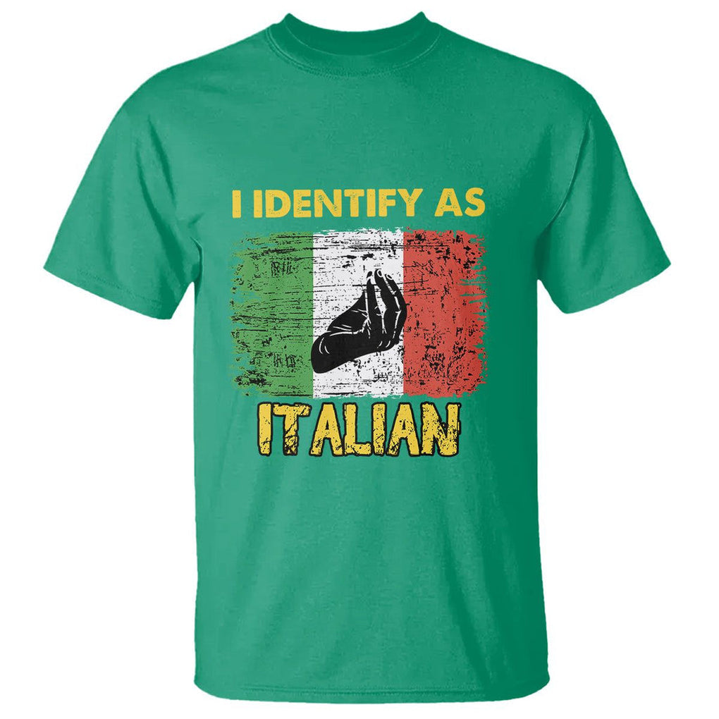 Funny Italian T Shirt I Identify As Italian Pride Hand Gesture Italy TS02 Irish Green Printyourwear