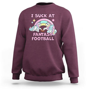 Fantasy Football Sweatshirt Unicorn Rainbow Funny Loser I Suck At TS02 Maroon Printyourwear