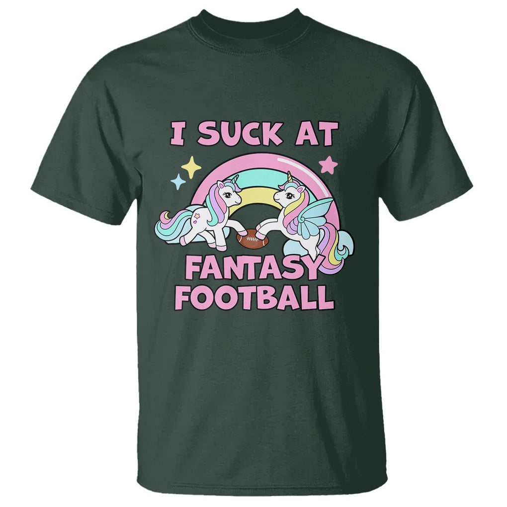 Fantasy Football T Shirt Unicorn Rainbow Funny Loser I Suck At TS02 Dark Forest Green Printyourwear
