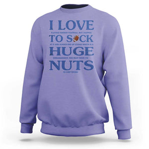 Fantasy Football Sweatshirt I Love Playing I Suck At TS02 Violet Printyourwear