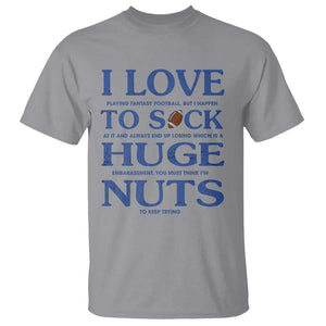 Fantasy Football T Shirt I Love Playing I Suck At TS02 Sport Gray Printyourwear