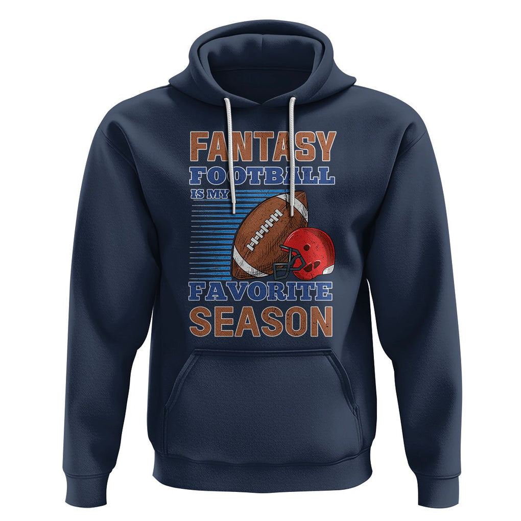 Fantasy Football Is My Favorite Season Hoodie TS02 Navy Printyourwear