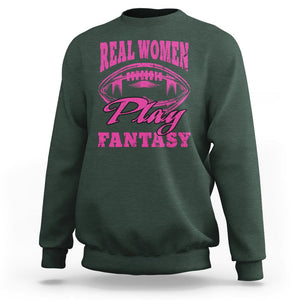 Fantasy Football Sweatshirt Real Women Play Fantasy Draft Party Women TS02 Dark Forest Green Printyourwear
