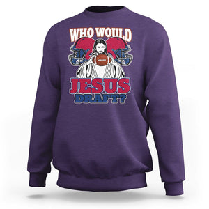 Fantasy Football Sweatshirt Who Would Jesus Draft Funny Jesus TS02 Purple Printyourwear