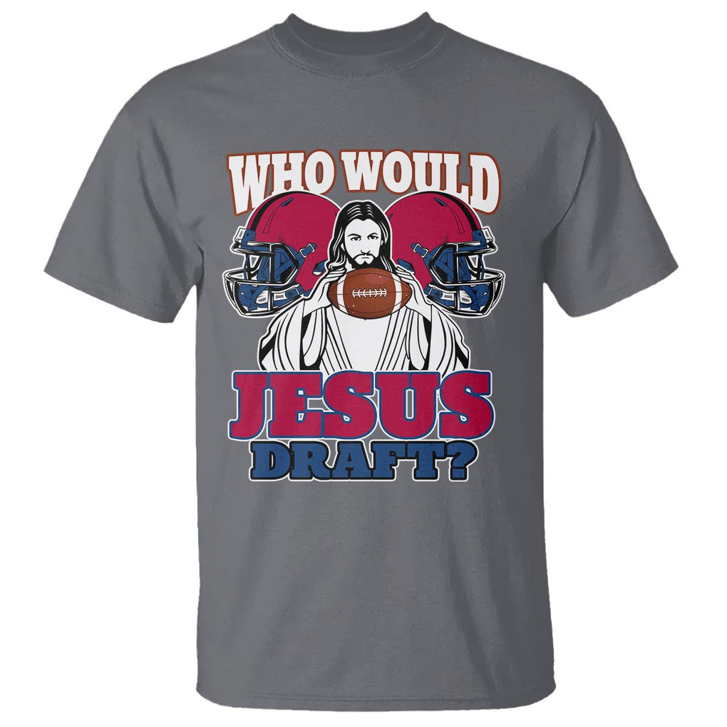 Fantasy Football T Shirt Who Would Jesus Draft Funny Jesus TS02 Charcoal Printyourwear