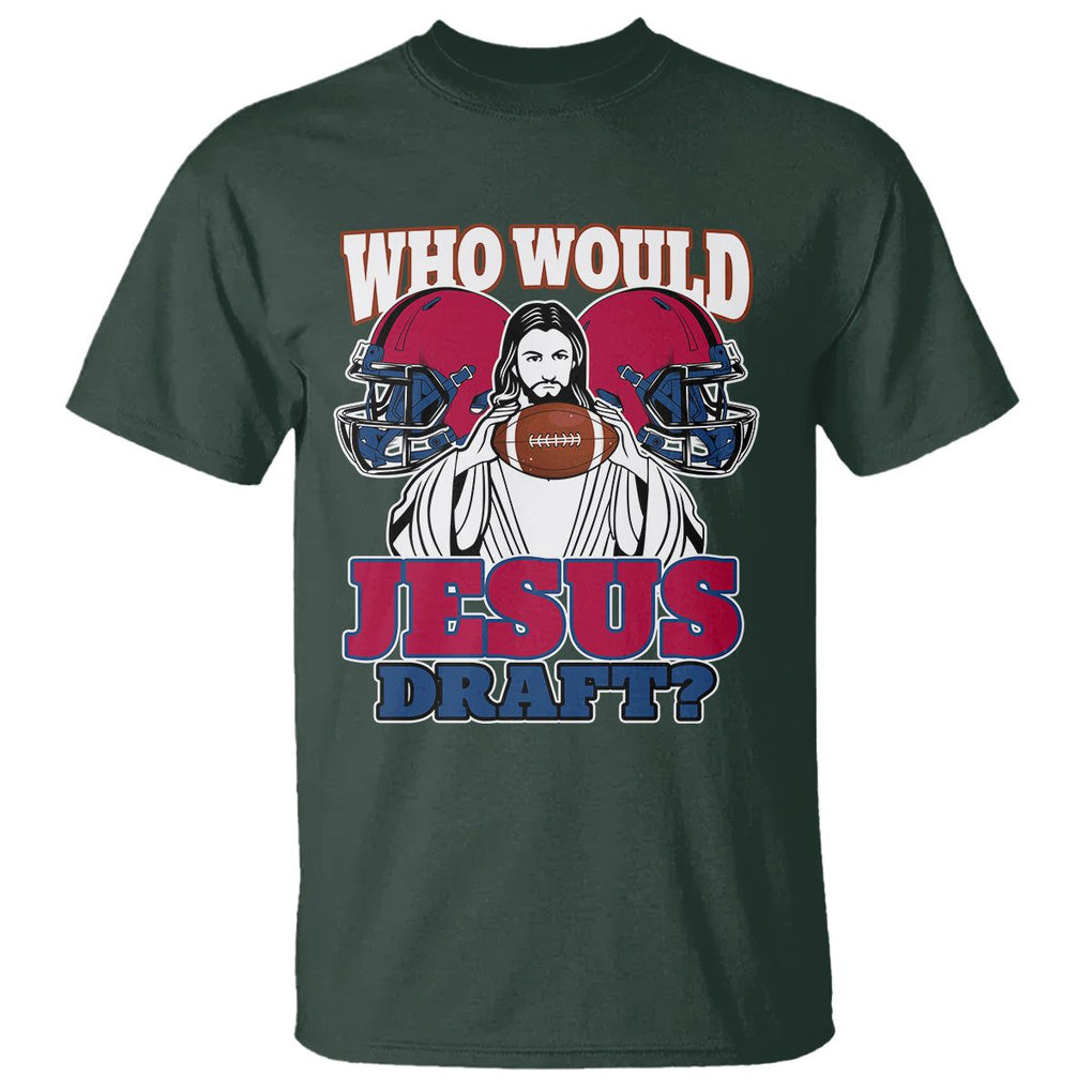 Fantasy Football T Shirt Who Would Jesus Draft Funny Jesus TS02 Dark Forest Green Printyourwear