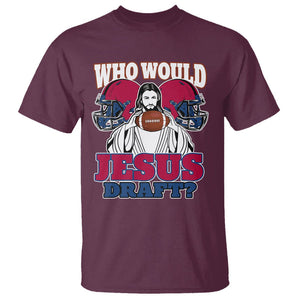 Fantasy Football T Shirt Who Would Jesus Draft Funny Jesus TS02 Maroon Printyourwear