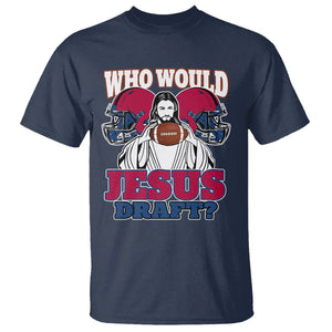 Fantasy Football T Shirt Who Would Jesus Draft Funny Jesus TS02 Navy Printyourwear