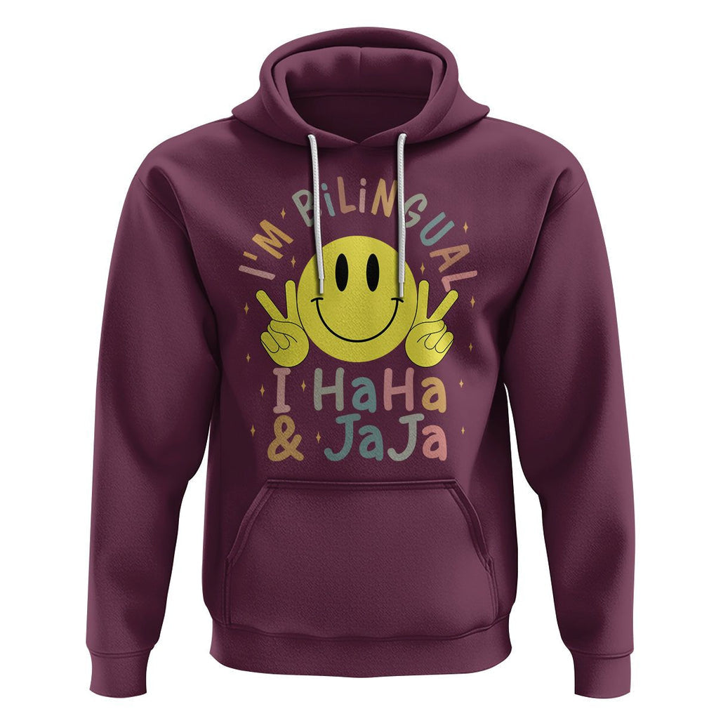 Funny Bilingual Hoodie Spanish Teacher Maestra I'm BilingualI Haha and Jaja Hispanic Heritage Month TS02 Maroon Printyourwear