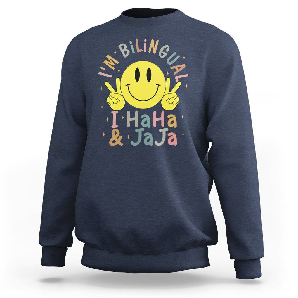 Funny Bilingual Sweatshirt Spanish Teacher Maestra I'm BilingualI Haha and Jaja Hispanic Heritage Month TS02 Navy Printyourwear