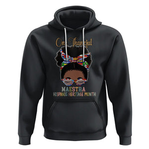 Hispanic Teacher Hoodie One Thankful Maestra Hispanic Heritage Month Latina Countries Flags TS02 Black Printyourwear