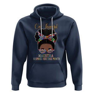 Hispanic Teacher Hoodie One Thankful Maestra Hispanic Heritage Month Latina Countries Flags TS02 Navy Printyourwear