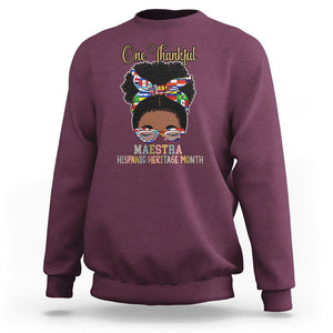 Hispanic Teacher Sweatshirt One Thankful Maestra Hispanic Heritage Month Latina Countries Flags TS02 Maroon Printyourwear