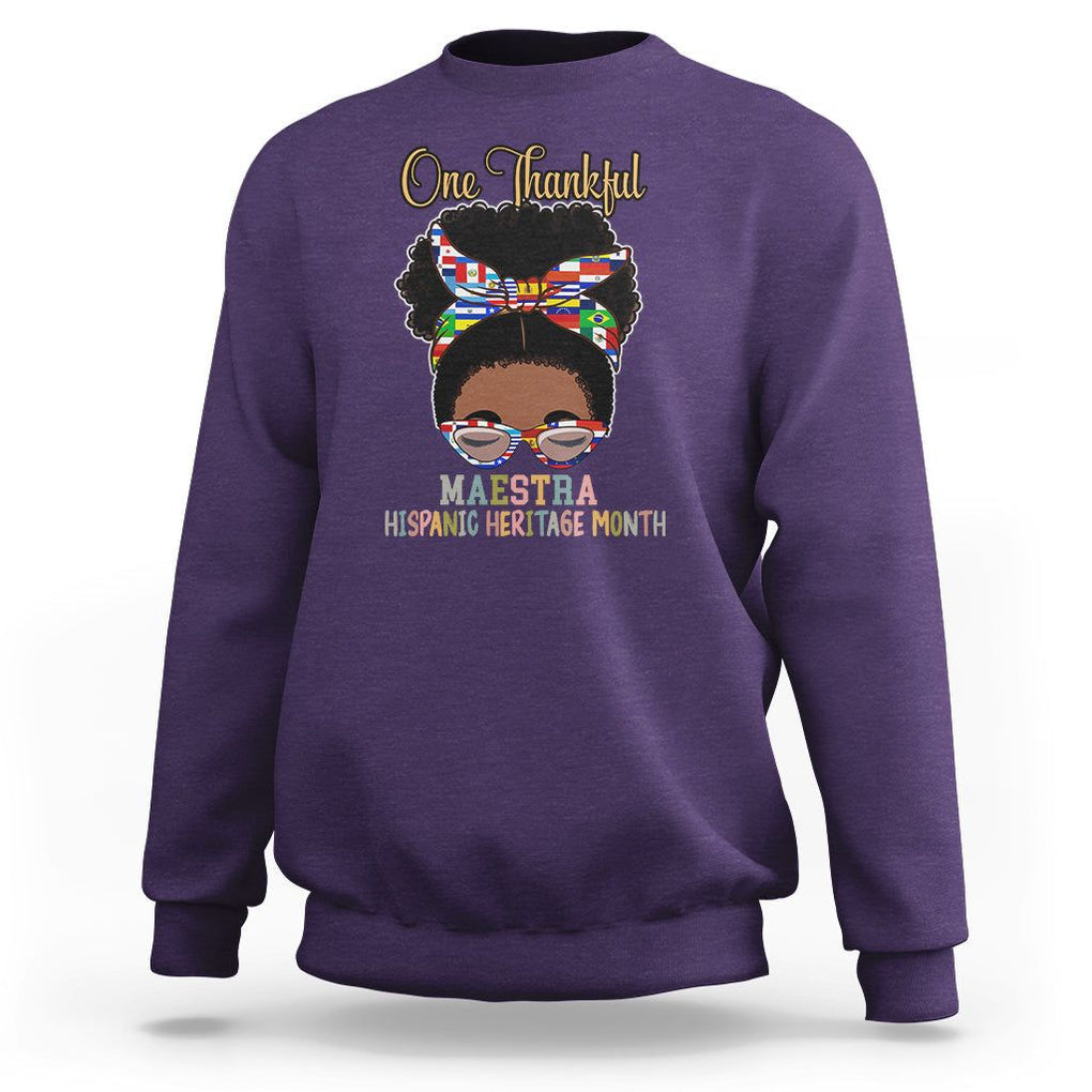 Hispanic Teacher Sweatshirt One Thankful Maestra Hispanic Heritage Month Latina Countries Flags TS02 Purple Printyourwear