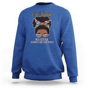 Hispanic Teacher Sweatshirt One Thankful Maestra Hispanic Heritage Month Latina Countries Flags TS02 Royal Blue Printyourwear