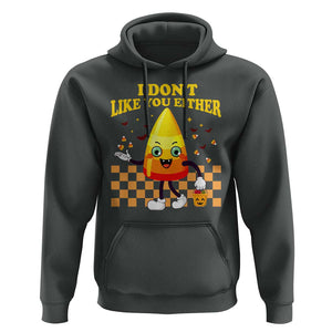 Candy Corn Hoodie I Don't Like You Either Funny Halloween Costume TS02 Dark Heather Print Your Wear