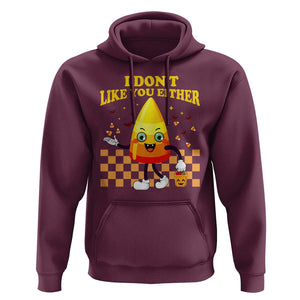 Candy Corn Hoodie I Don't Like You Either Funny Halloween Costume TS02 Maroon Print Your Wear