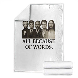 All Because of Words Throw Blanket Tribute to Truth Tellers Freedom Defender TS02 White Print Your Wear