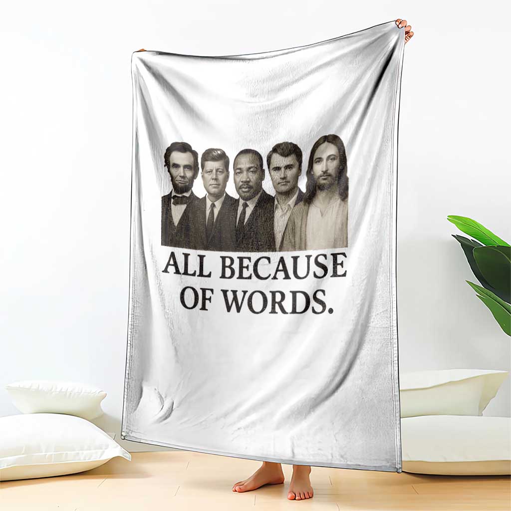 All Because of Words Throw Blanket Tribute to Truth Tellers Freedom Defender TS02 Print Your Wear
