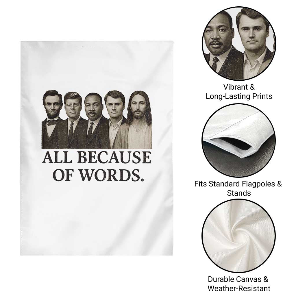 All Because of Words Garden Flag Tribute to Truth Tellers Freedom Defender TS02 Print Your Wear