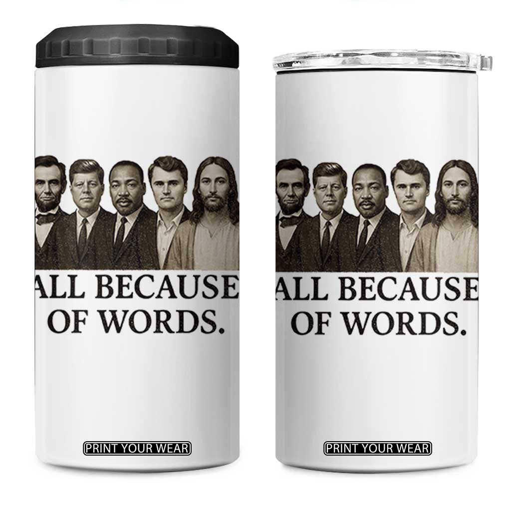 All Because of Words 4 in 1 Can Cooler Tumbler Tribute to Truth Tellers Freedom Defender TS02 One Size: 16 oz White Print Your Wear