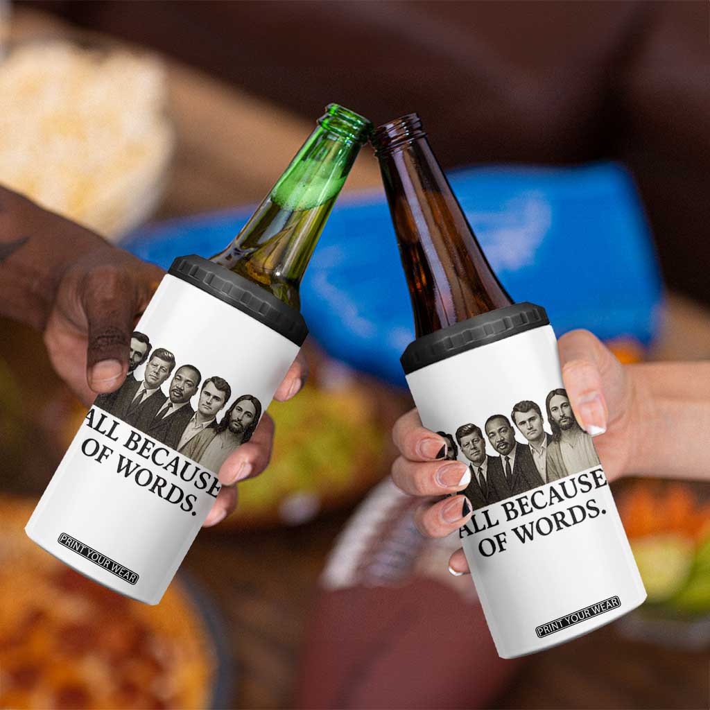 All Because of Words 4 in 1 Can Cooler Tumbler Tribute to Truth Tellers Freedom Defender TS02 Print Your Wear