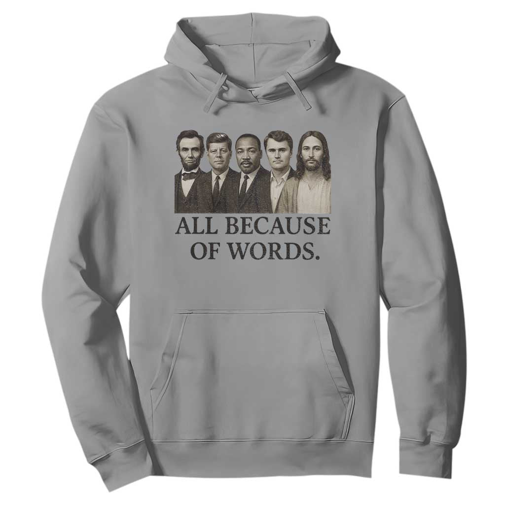 All Because of Words Hoodie Tribute to Truth Tellers Freedom Defender TS02 Sport Gray Print Your Wear