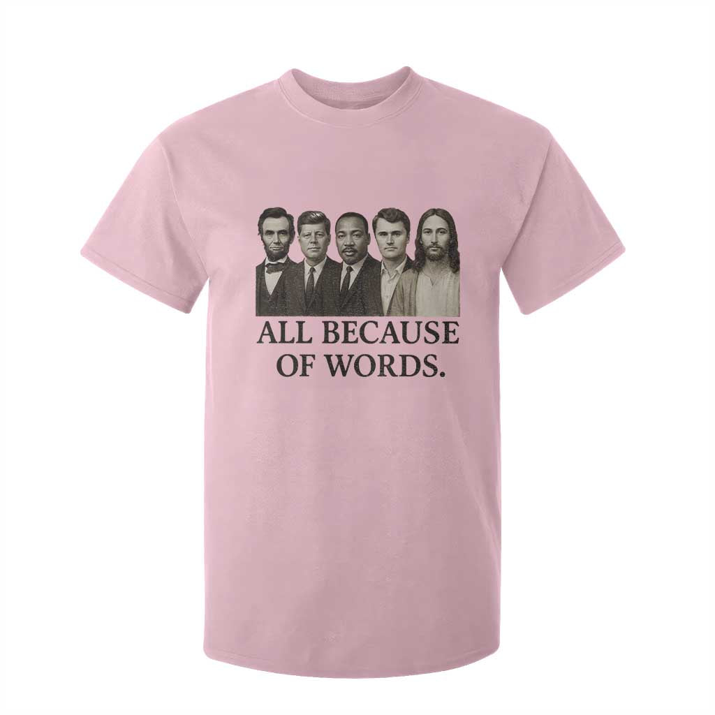 All Because of Words T Shirt For Kid Tribute to Truth Tellers Freedom Defender TS02 Light Pink Print Your Wear