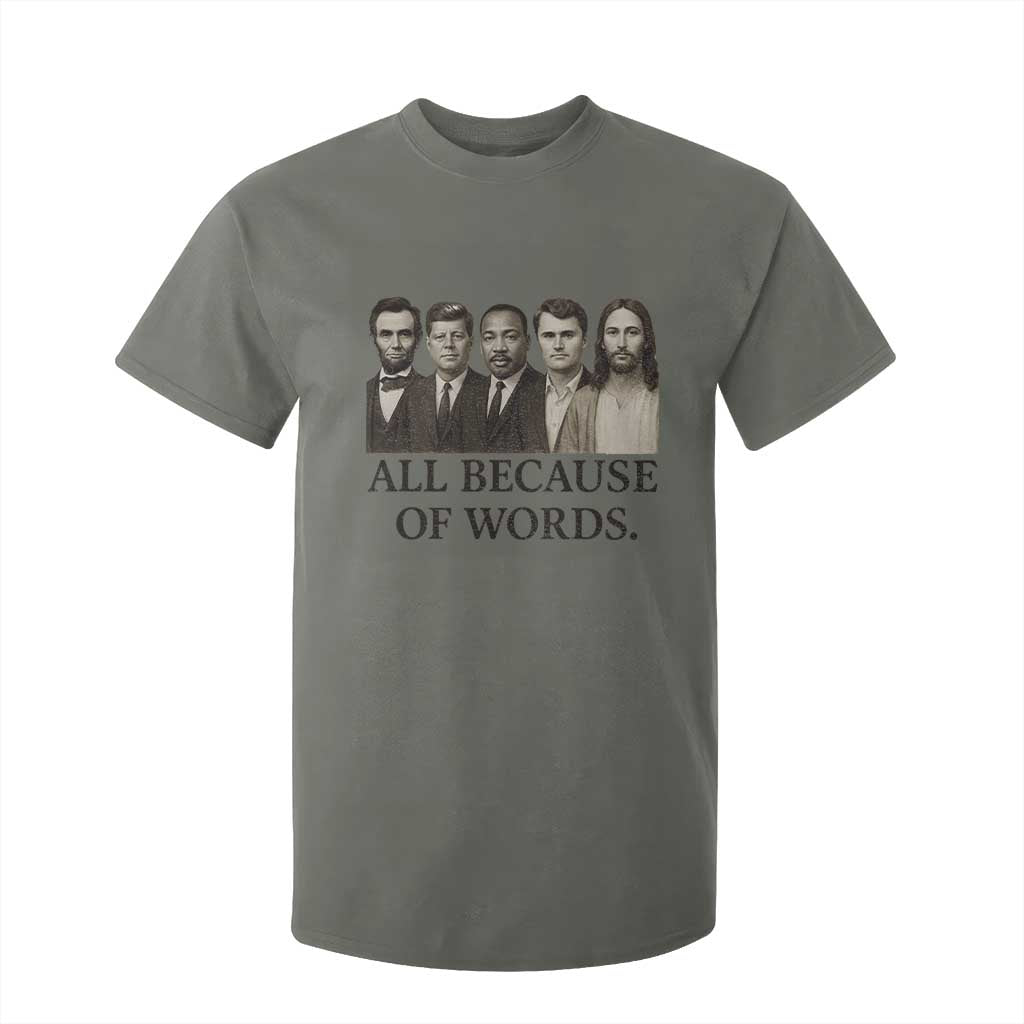All Because of Words T Shirt For Kid Tribute to Truth Tellers Freedom Defender TS02 Military Green Print Your Wear
