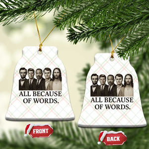 All Because of Words Ceramic Ornament Tribute to Truth Tellers Freedom Defender TS02 Print Your Wear