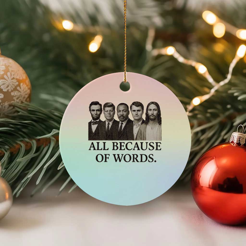 All Because of Words Ceramic Ornament Tribute to Truth Tellers Freedom Defender TS02 1pc Pastel Print Your Wear