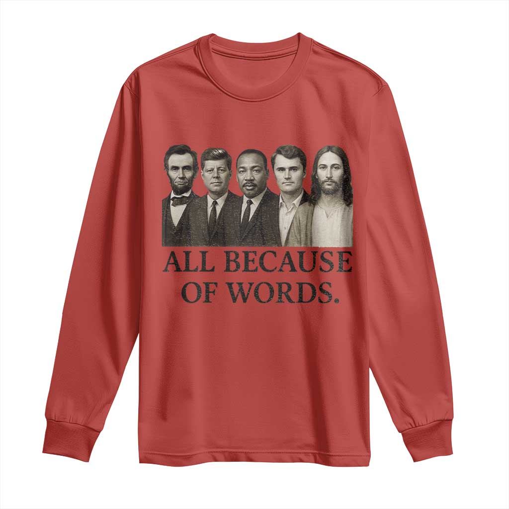 All Because of Words Long Sleeve Shirt Tribute to Truth Tellers Freedom Defender TS02 Red Print Your Wear