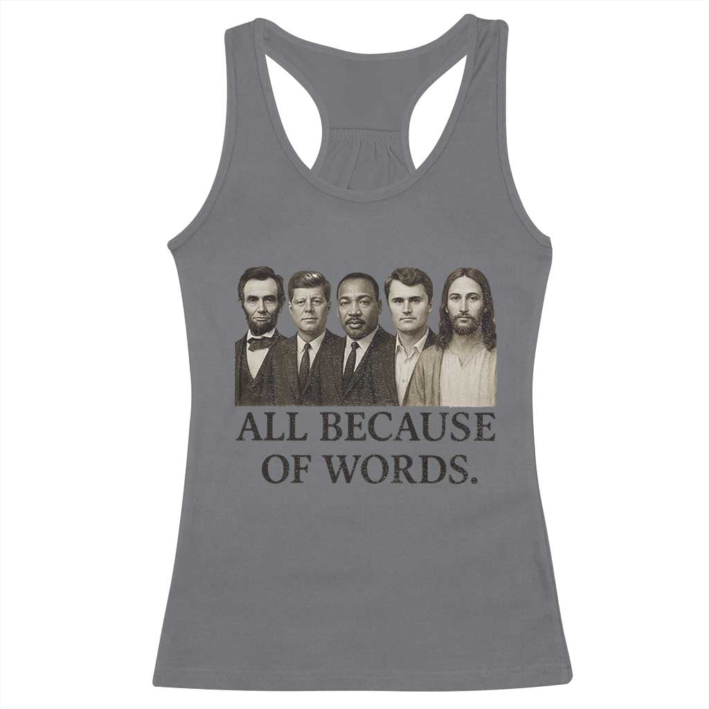 All Because of Words Racerback Tank Top Tribute to Truth Tellers Freedom Defender TS02 Charcoal Print Your Wear