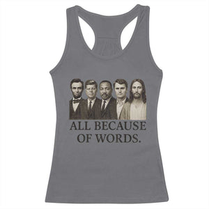All Because of Words Racerback Tank Top Tribute to Truth Tellers Freedom Defender TS02 Charcoal Print Your Wear