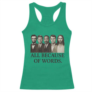 All Because of Words Racerback Tank Top Tribute to Truth Tellers Freedom Defender TS02 Irish Green Print Your Wear