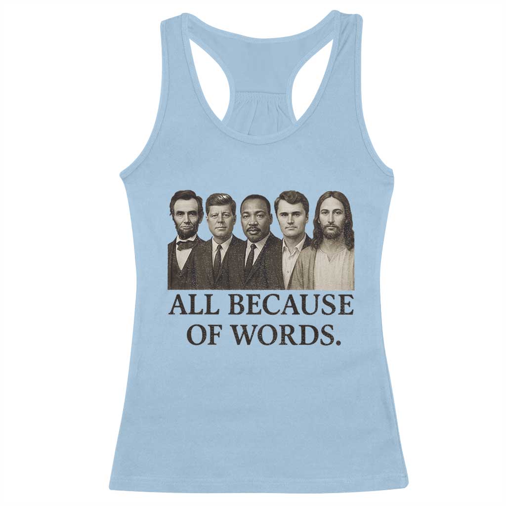All Because of Words Racerback Tank Top Tribute to Truth Tellers Freedom Defender TS02 Light Blue Print Your Wear