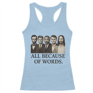 All Because of Words Racerback Tank Top Tribute to Truth Tellers Freedom Defender TS02 Light Blue Print Your Wear