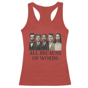 All Because of Words Racerback Tank Top Tribute to Truth Tellers Freedom Defender TS02 Red Print Your Wear