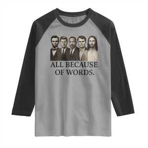 All Because of Words Raglan Shirt Tribute to Truth Tellers Freedom Defender TS02 Sport Gray Black Print Your Wear
