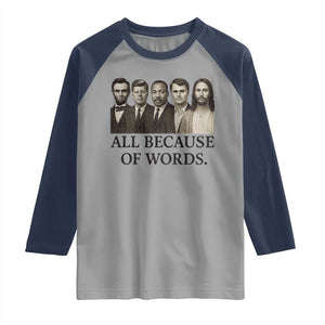 All Because of Words Raglan Shirt Tribute to Truth Tellers Freedom Defender TS02 Sport Gray Navy Print Your Wear