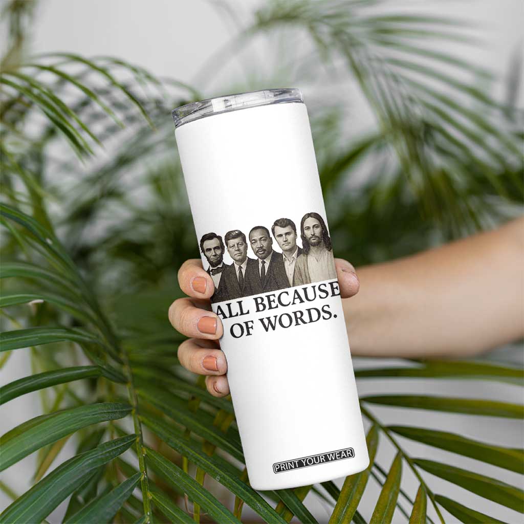 All Because of Words Skinny Tumbler Tribute to Truth Tellers Freedom Defender TS02 Print Your Wear