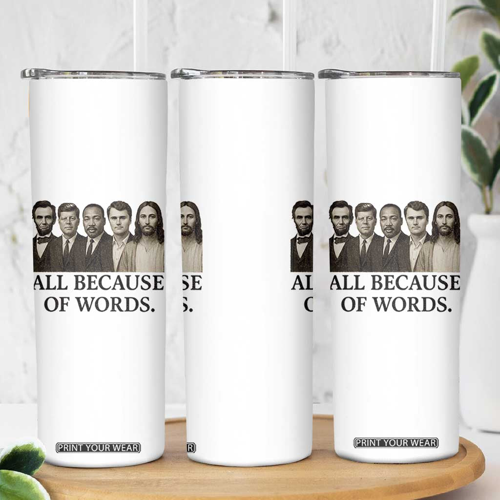 All Because of Words Skinny Tumbler Tribute to Truth Tellers Freedom Defender TS02 Print Your Wear