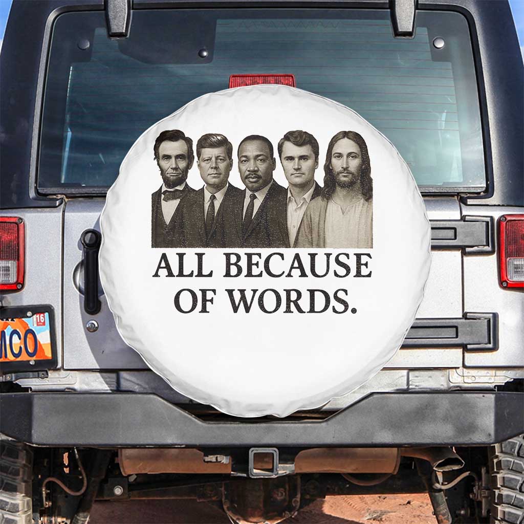 All Because of Words Spare Tire Cover Tribute to Truth Tellers Freedom Defender TS02 No hole White Print Your Wear